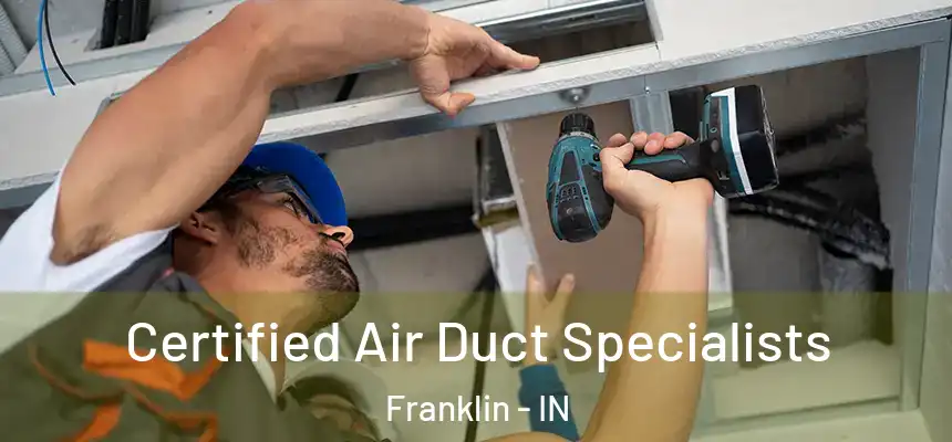 Certified Air Duct Specialists Franklin - IN